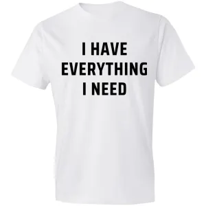 EVERYTHING I NEED SHIRT - MAN