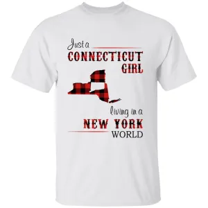 Just A Connecticut Girl Living In A New York World T-shirt