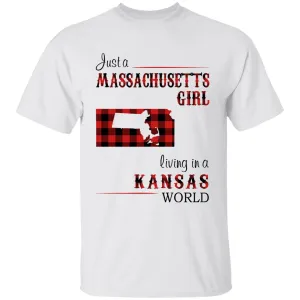 Just A Massachusetts Girl Living In A Kansas World T-shirt