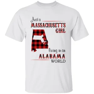 Just A Massachusetts Girl Living In An Alabama World T-shirt