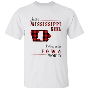 Just A Mississippi  Girl Living In An Iowa World T-shirt
