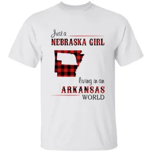 Just A Nebraska Girl Living In An Arkansas World T-shirt