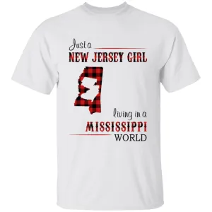 Just A New Jersey Girl Living In A Mississippi World T-shirt