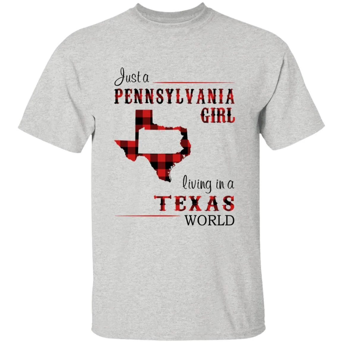 Just A Pennsylvania Girl Living In A Texas World T-shirt