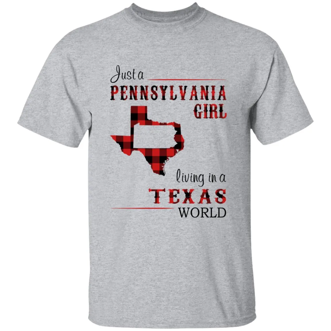 Just A Pennsylvania Girl Living In A Texas World T-shirt