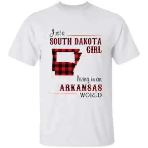 Just A South Dakota Girl Living In An Akansas World T-shirt