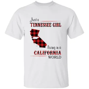 Just A Tennessee Girl Living In A California World T-shirt