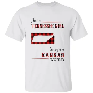 Just A Tennessee Girl Living In A Kansas World T-shirt