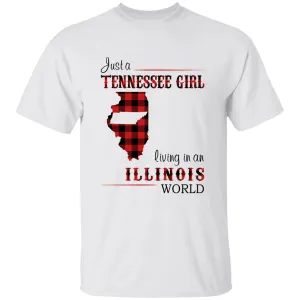 Just A Tennessee Girl Living In An Illinois World T-shirt