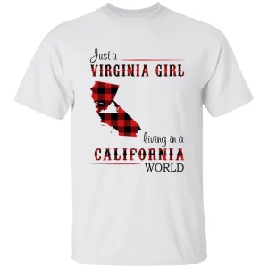 Just A Virginia Girl Living In A California World T-shirt