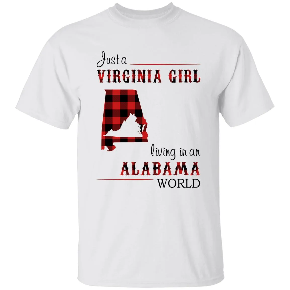 Just A Virginia Girl Living In An Alabama Girl T-shirt