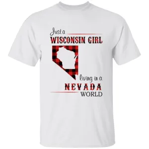 Just A Wisconsin Girl Living In A Nevada World T-shirt