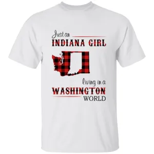 Just An Indiana Girl Living In A Washington World T-shirt