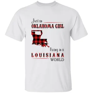 Just An Oklahoma Girl Living In A Louisiana World T-shirt