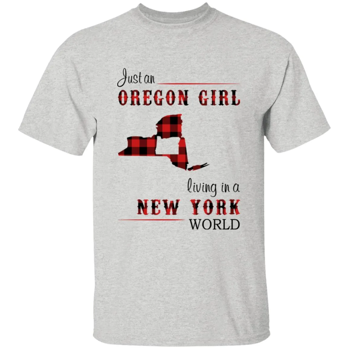 Just An Oregon Girl Living In A New York World T-shirt