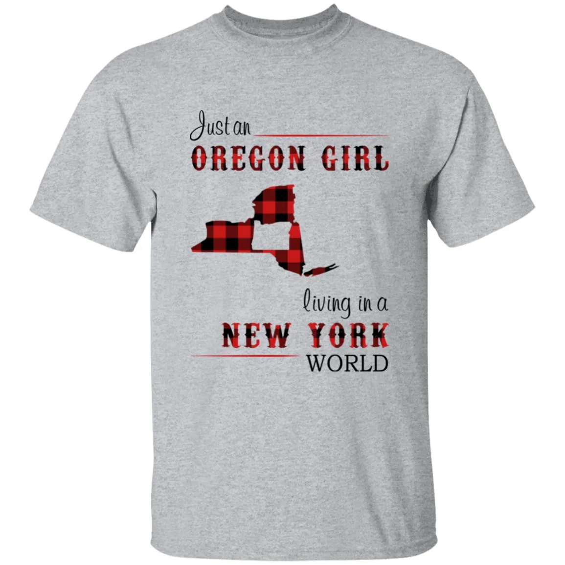 Just An Oregon Girl Living In A New York World T-shirt
