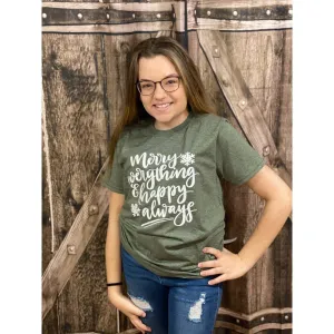 Merry Everything and Happy Always Short Sleeve T-shirt / tee  Holidays