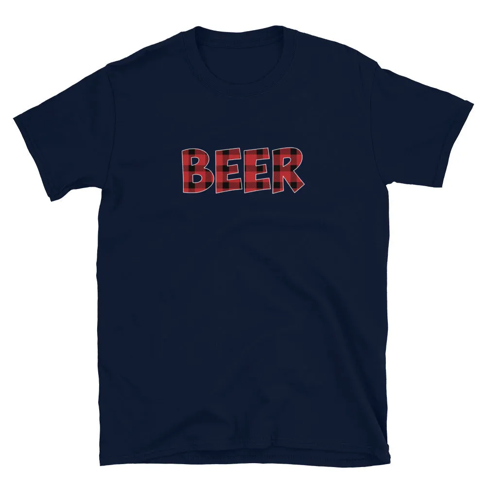 Red Buffalo Plaid Shirt | Funny Beer Shirt Short Sleeve Unisex T-shirt (5 Colors)